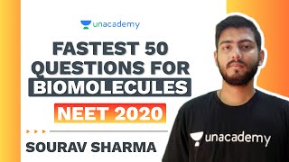 Fastest 50 Questions for Biomolecules | NEET 2020 | Sourav Sharma | Unacademy Sapiens