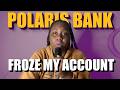 If Your Polaris Bank Account Gets Frozen, Here Is What To Do