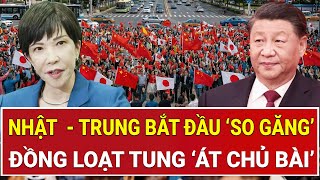 Tâm Điểm Thế Giới 2311 Quá Căng Thẳng, Nhật Bản - Trung Quốc Bắt Đầu So Găng, Tung Át Chủ Bài