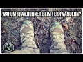 Vom Wanderstiefel zum Trailrunner, warum ich gewechselt habe ✪ Mein Wander Schuhwerk ✪ Fernwandern ✪