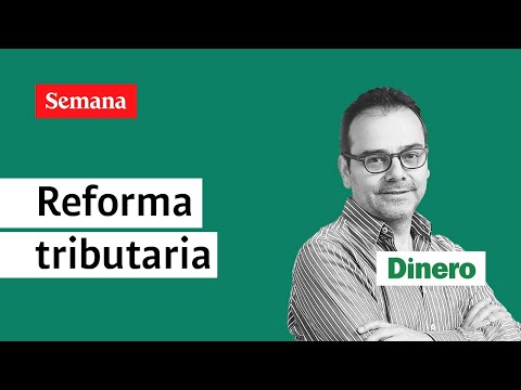 ¿Qué se puede esperar de la reforma tributaria?