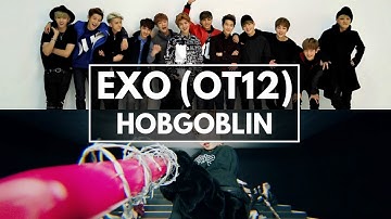 How would EXO (OT12) sing  CLC (씨엘씨) "Hobgoblin (도깨비)"