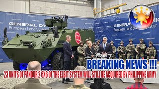 23 UNITS OF PANDUR 2 6X6 OF THE ELBIT SYSTEM WILL STILL BE ACQUIRED BY THE PHILIPPINE ARMY