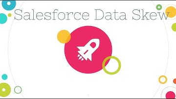 Salesforce Data Skew