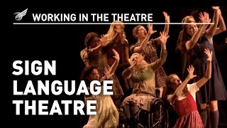 Working in the Theatre: Sign Language Theatre