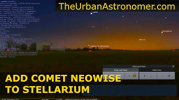 How to Add Comet Neowise (C/2020 F3) to Stellarium to easily Check Location and Visibility