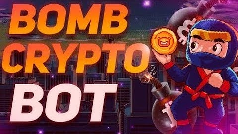 FREE BOMB CRYPTO BOT - HOW TO INSTALL BOMB CRYPTO HACK