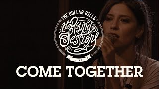 The Dollar Bills - Come Together - The Round Sessions Resimi