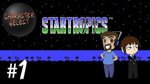 Startropics Part 1 - An Island Adventure! - CharacterSelect