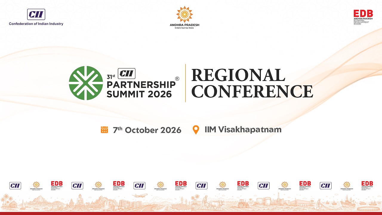 31st CII Partnership Summit -2026,  Regional Conference  at IIM, Visakhapatnam