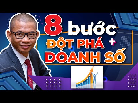8 Bước Đơn Giản Để Đột Phá Doanh Số Bán Hàng Phạm Thành Long