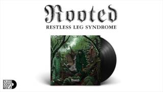 Video thumbnail of "Restless Leg Syndrome - Rooted"