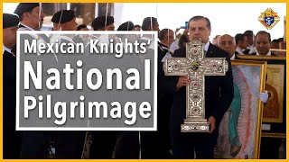 Mexican Knights’ National Pilgrimage