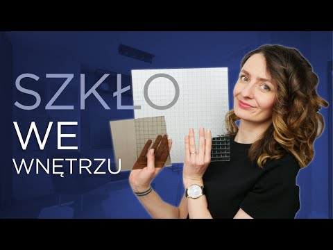 Wideo: Szkło We Wnętrzu