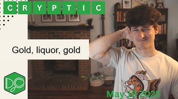 Daily Crypticle Clue - Day 200 - Gold, liquor, gold