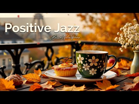 Positive Jazz Cafe Cheerful Morning Jazz Music Bossa Nova Instrumental For Stress Relief  Positive Jazz Cafe Cheerful Morning Jazz Music Bossa Nova Instrumental For Stress Relief