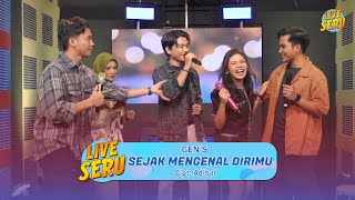 Gen's - Sejak Mengenal Dirimu | Live Seru Bareng GEN'S