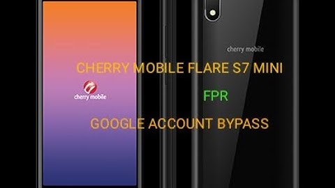 CHERRY MOBILE FLARE S7 MINI/GOOGLE ACCOUNT BYPASS