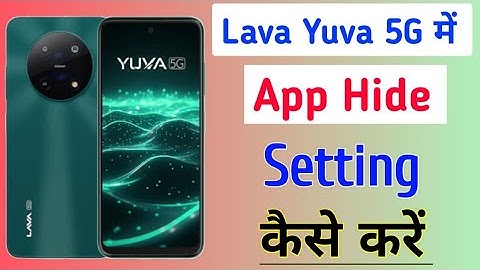 Lava Yuva 5G me App hide kaise kare /How to hide apps in lava yuva 5g/lava yuva 5g hidden settings