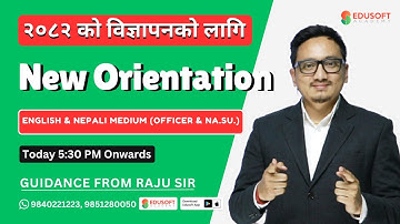 New Orientation Class | २०८२ को विज्ञापनको लागि | (Officer & Na.Su) | By Raju Sir |@EdusoftAcademy