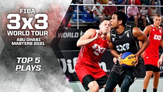 Top 5 Plays | FIBA 3x3 World Tour - Abu Dhabi Masters 2021