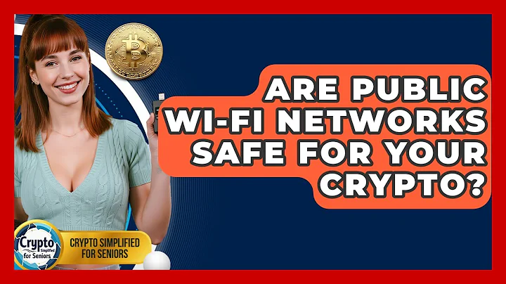 Are Public Wi-Fi Networks Safe For Your Crypto? - Crypto Simplified for Seniors