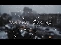 Lyrics || Tàn Phai Giấc Mơ || Hoàng Bách