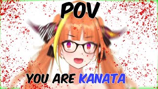 POV: You are Kanata