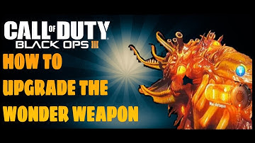 Black Ops 3 Zombies: How To Upgrade Wonder Weapon "Kor-Maroth" [Kor-Maroth Arbgwaoth]