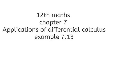 12th maths chapter 7 Applications of differential calculus example 7.13 learn maths with thilaga
