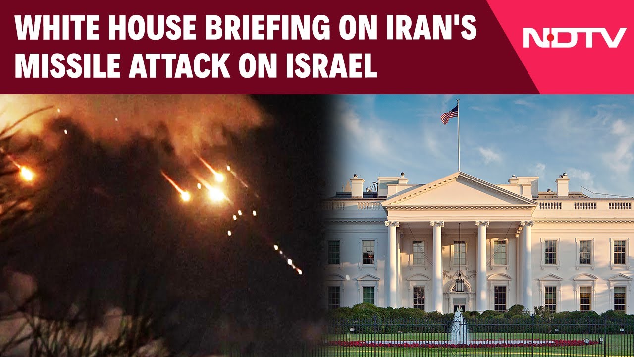 Iran Missile Attack On Israel | White House Briefing On Iran's Missile ...