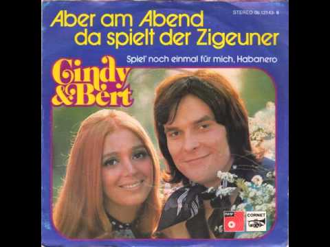 Cindy & Bert - Aber am Abend (Da spielt der Zigeuner)