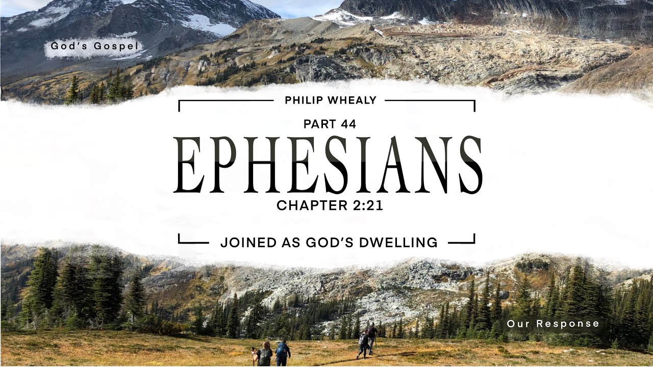 Joined As God s Dwelling Ephesians Pt 44 Chap 2 21 YouTube Joined as god s dwelling ephesians pt 44 chap 2 21 youtube