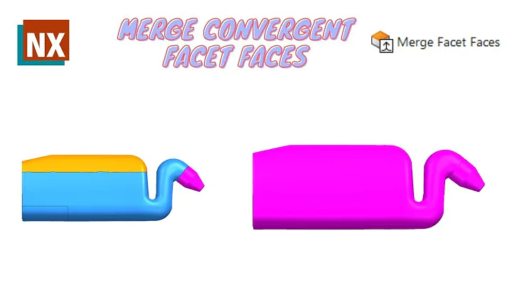Merge convergent facet faces | How to use Merge convergent facet faces in NX | Siemens NX |