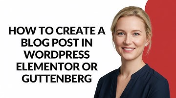How to Create a Blog Post In Wordpress Elementor Or Guttenberg - Julia