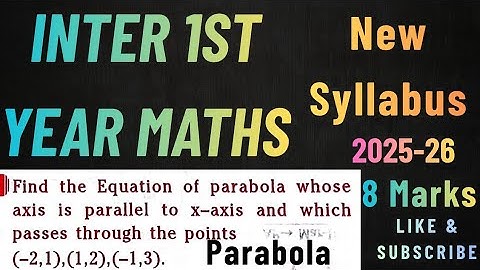 Equation of parabola axis parallel to x-axis passes through (-2,1),(1,2),(-1,3)@maths naresh eclass