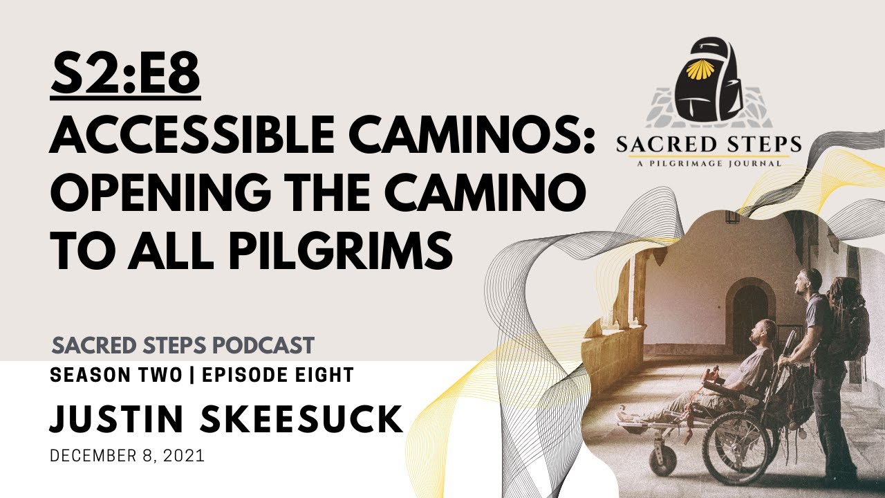 S2:E8 Accessible Camino: Opening the Camino de Santiago to All Pilgrims