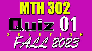MTH302 Quiz 1 Solution 2023 | MTH302 Quiz 1 Solved Fall 2023