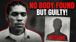 Convicted of Murder Without a Body — The Vybz Kartel Case