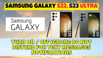 Turn on / off Ignore Do Not Disturb For Text Messages Notifications Samsung Galaxy S22,S23 Ultra