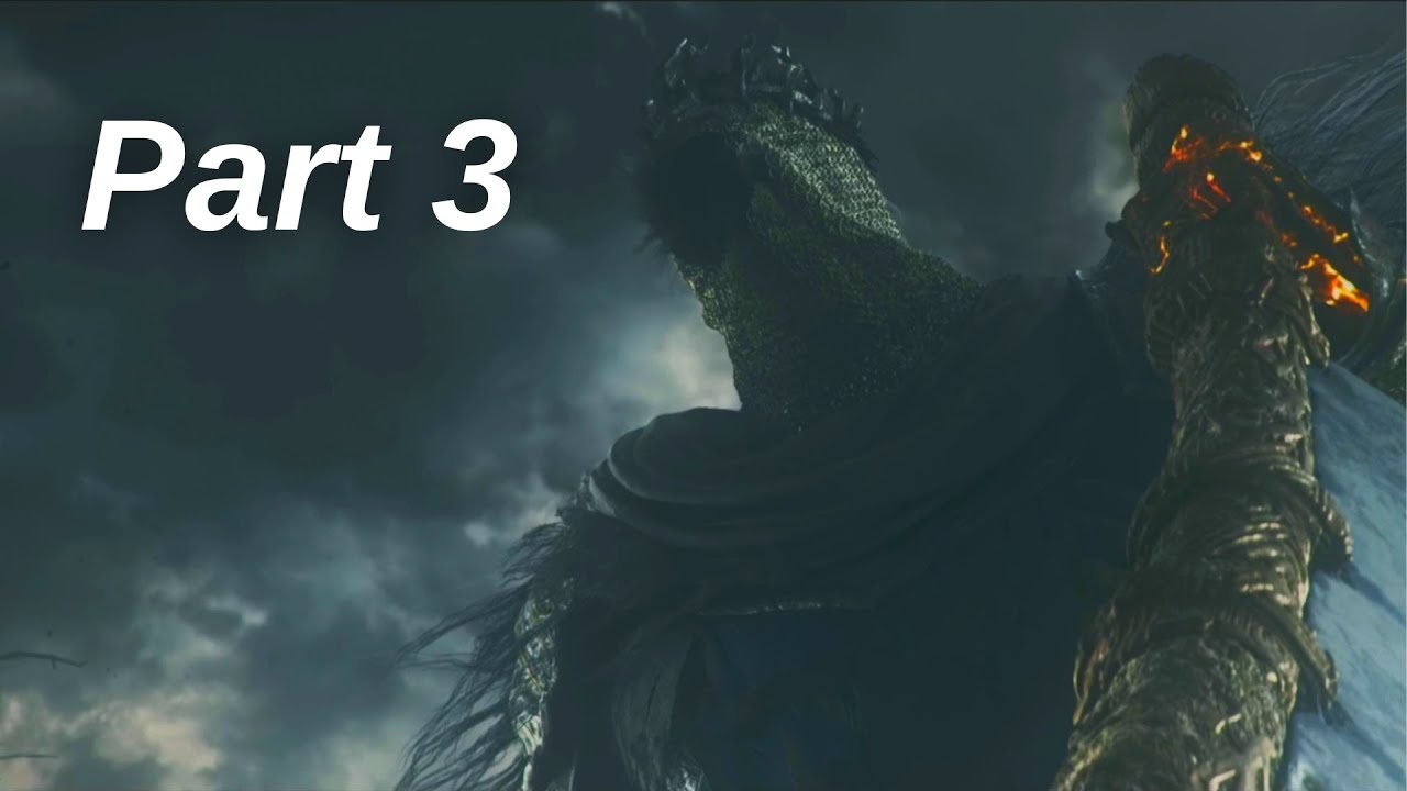 Dark Souls 3 Gameplay Walkthrough Live Stream - Part 3 - YouTube