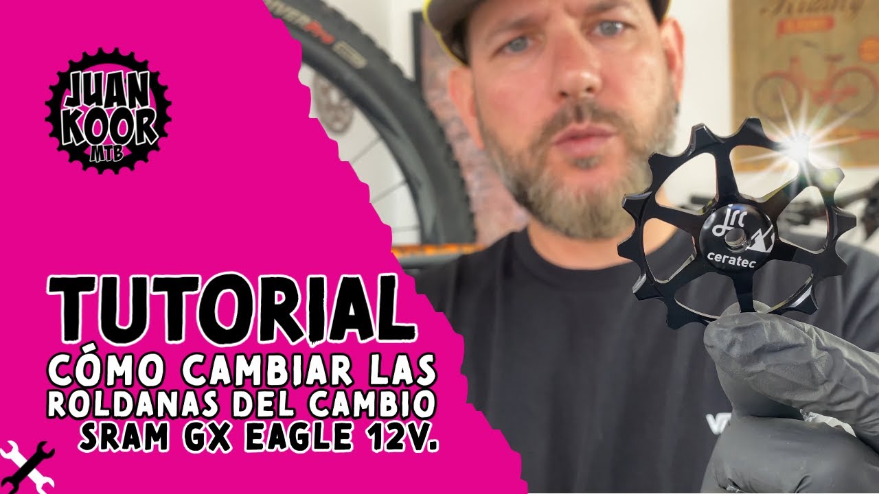 CÓMO CAMBIAR LAS ROLDANAS DEL CAMBIO SRAM GX EAGLE 12V