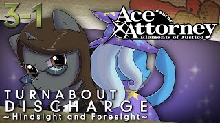 [3-1] Ace Attorney: Elements of Justice ~ Hindsight & Foresight