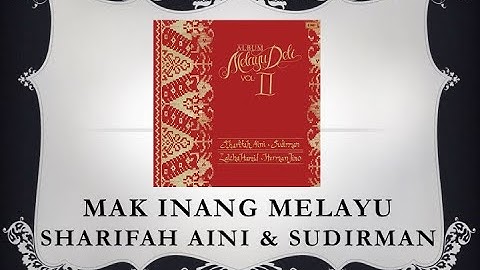 Mak Inang Melayu  -  Sharifah Aini & Sudirman (Dari Album Melayu Deli II Official Audio)