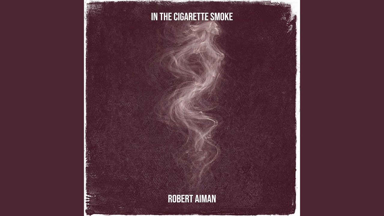 In the Cigarette Smoke