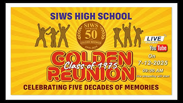 SIWS | 1975 BATCH 50 YEARS GOLDEN REUNION | 1975-2025 | 7-12-2025 | Live Streaming Starts 09.00 am