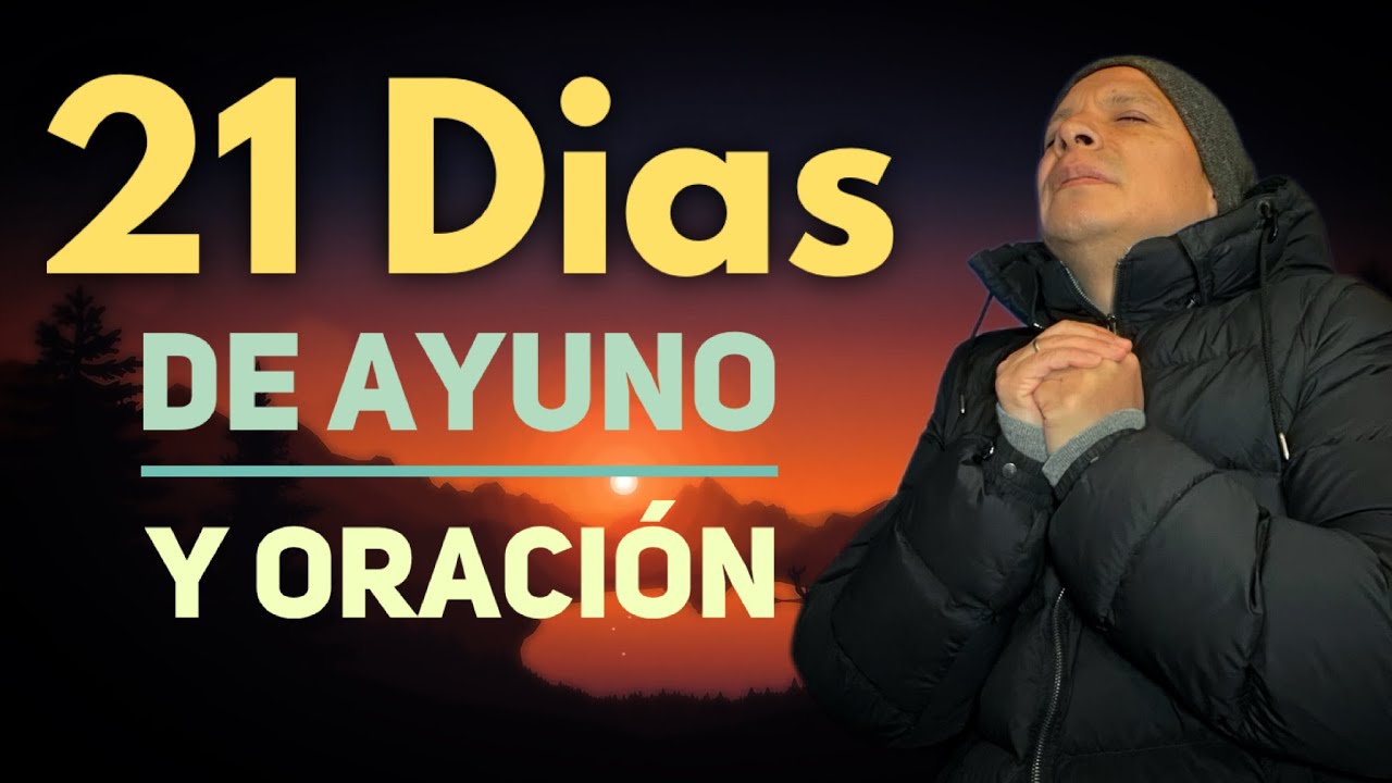 21 Dias de Ayuno 🔥 Oraciones de Madrugada - YouTube