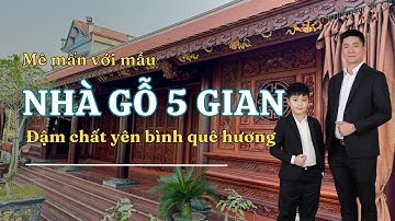 Mê Mẩn Căn Nhà Gỗ 5 Gian Đậm Chất Thanh Bình Quê Hương - LH 0944958391