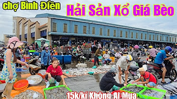 Hết Hồn kẹt cứng chợ BÌNH ĐIỀN mùa lũ lụt Cá Tôm rẻ như cho