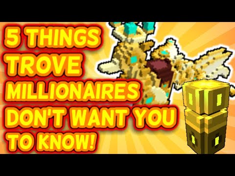 5 Things TROVE MILLIONAIRES DON'T WANT YOU TO KNOW!